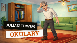Okulary – klasyczny, pełen humoru wiersz Juliana Tuwima Okulary - wiersz dla dzieci Juliana Tuwima