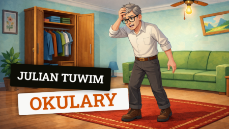 Okulary – klasyczny, pełen humoru wiersz Juliana Tuwima Okulary - wiersz dla dzieci Juliana Tuwima